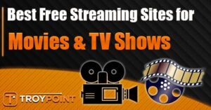 Best Free Streaming Sites for Movies and Shows