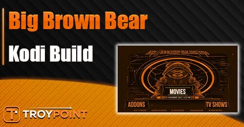 Big Brown Bear Kodi Build